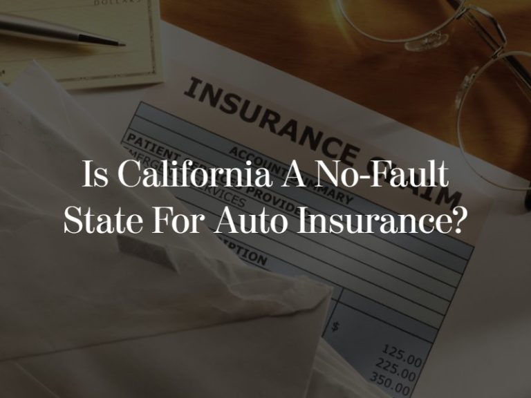 Is California A Fault State For Auto Insurance Is California A Fault State For Auto Insurance